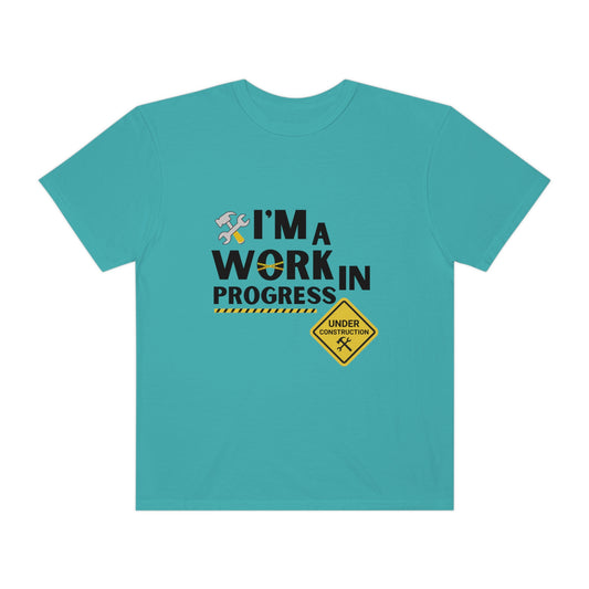 I'm A Work In Progress Unisex T-shirt